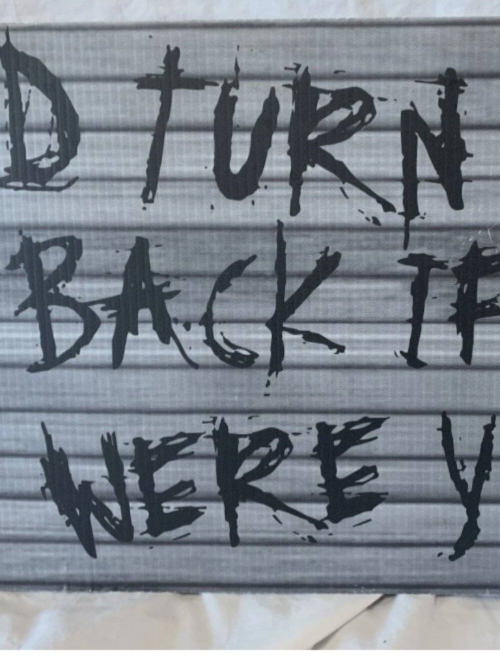 I’d Turn Back Corrugated Yard Sign (different message on each side)